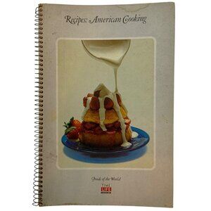 Time Life Foods of the World Recipes American Cooking Spiral-Bound Cookbook 1974